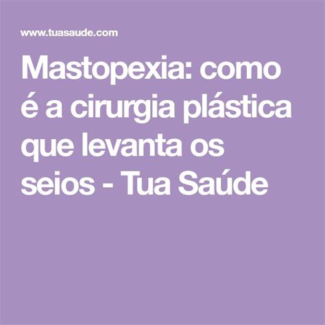 mastopexia com protease|Mastopexia: o que é, quando é indicada e recuperação .
